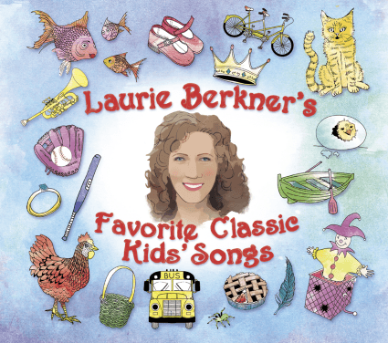 Classic Kids Songs #LaurieBerkner