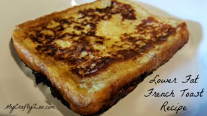 French Toast Recipe: Dairy Free or full dairy