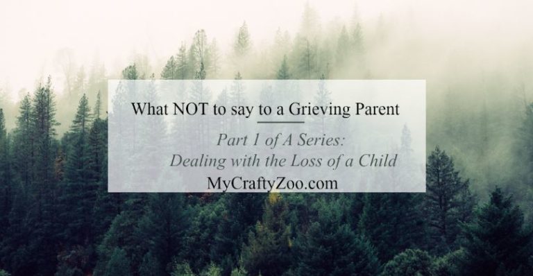 part-1-what-not-to-say-to-a-parent-who-has-lost-a-child-my-crafty-zoo