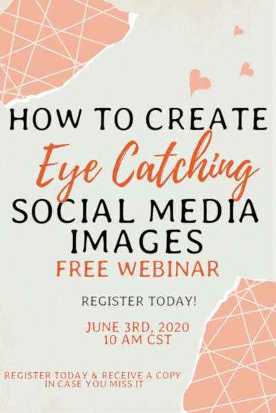 Free Webinar: How to Create Eye Catching Social Media Images