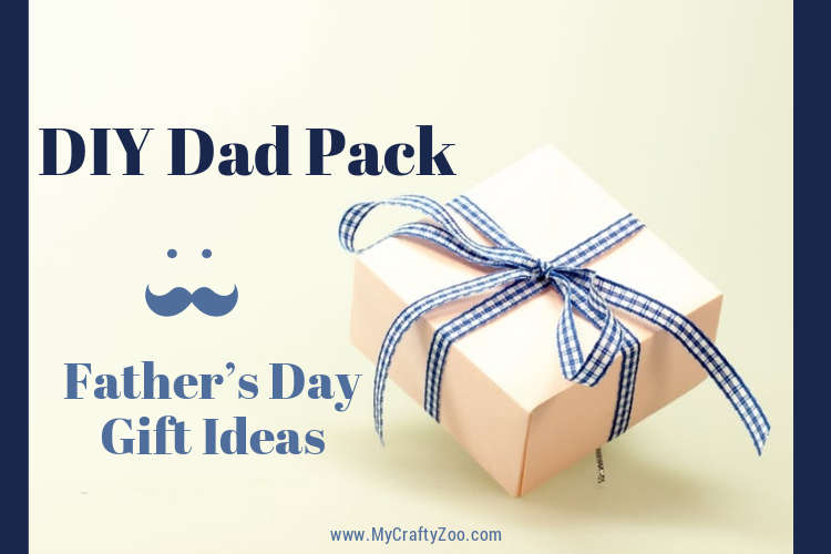 Dad Pack DIY: Tips, Themes & Ideas