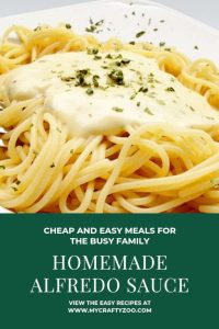Cheap and Easy Meals for the Busy Family: Homemade Alfredo Sauce