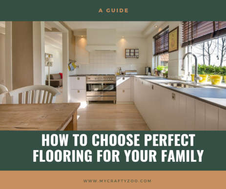 How to Choose the Perfect Flooring for Your Family