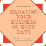 Managing Your Business During Busy Times