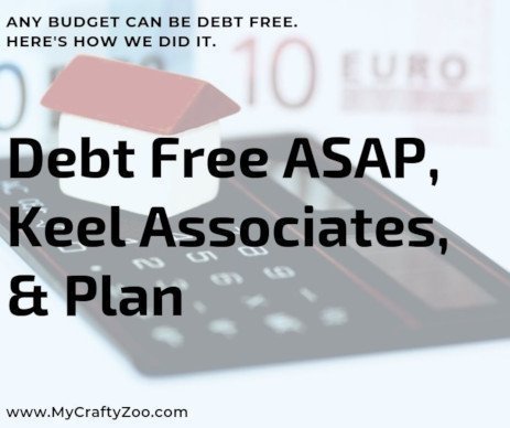 Debt Free ASAP, Keel Associates, & A Plan