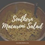 Southern Macaroni Salad: Simple Any Night Side Dish