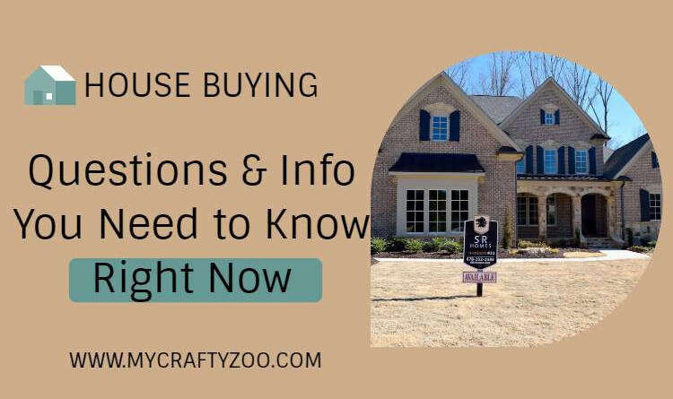 House Buying: Questions and Info You Need to Know Right Now