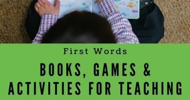 First Words: Books, Games & Activities For Teaching Word Fun