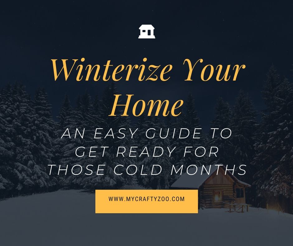 Winterize Your Home Simple Guide for a Warm, Cozy Home My Crafty Zoo