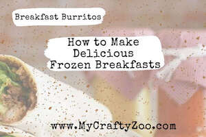 Breakfast Burritos How To Make Delicious Frozen Breakfasts