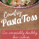 Country Pasta Toss: Epic, Healthy Pasta Salad to Wow Everyone @Crafty_Zoo