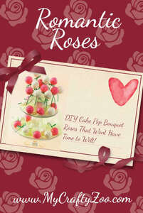 Romantic Roses: How to make Picturesque Cake Pop Bouquets @Crafty_Zoo