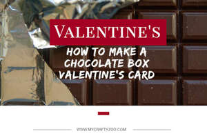 How to Make a Super Sweet Valentine Chocolate Box Card
