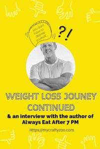 Weight Loss Journey Continued: Part 2: Always Eat After 7