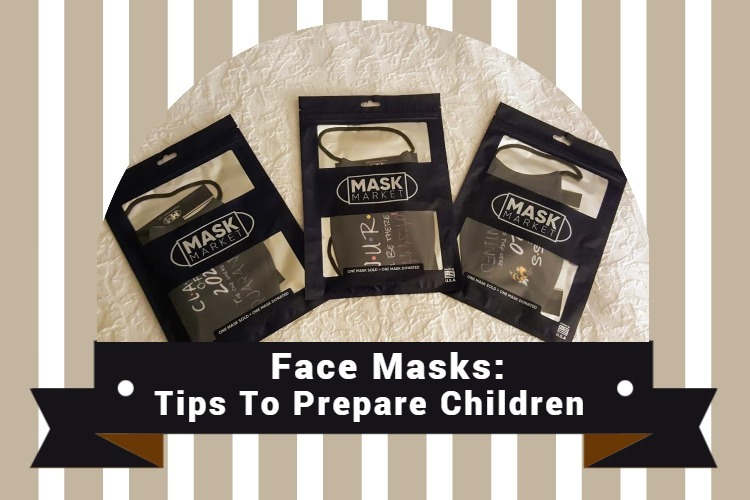 Face Masks: Tips to Prepare Children