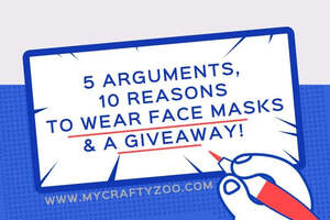 5 Arguments & 10 Reasons To Wear Face Masks + a Giveaway