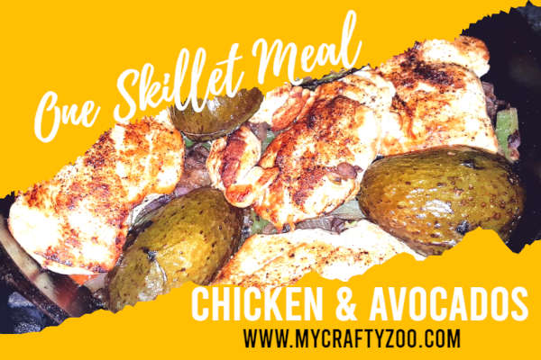 One Skillet Meal: Healthy Sizzling Chicken and Avocados