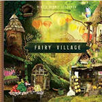 Fairy Village: How to Build a Magical Fairy House