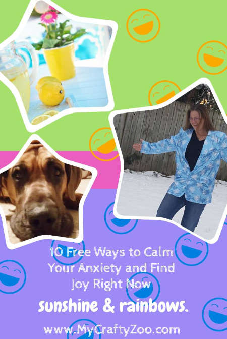 10 Free Ways to Calm Your Anxiety and Find Joy Right Now @Crafty_Zoo