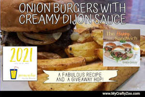 Onion Burgers with Creamy Dijon Sauce + Giveaway Hop!