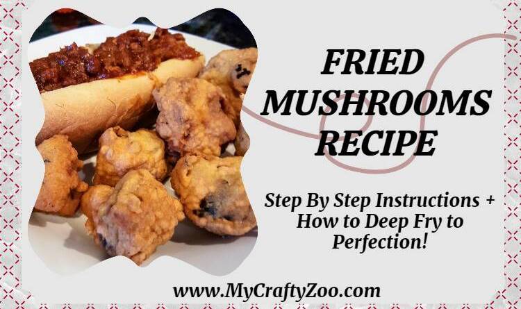Fried Mushrooms Recipe: Step By Step to Delicious, Savory Goodness