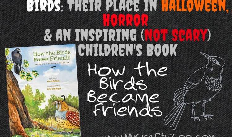 Birds: Halloween, Horror & an Inspiring (Not Scary) Children's Book