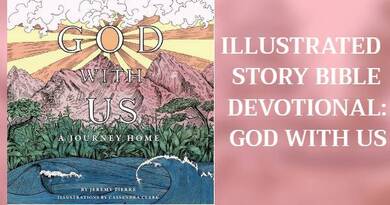 New Illustrated Story Bible- God With Us: A Journey Home